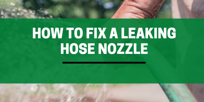How to fix a leaking garden hose nozzle